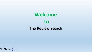 Welcome
to
The Review Search
 
