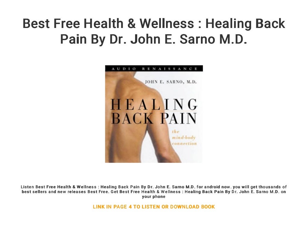 Best Free Health & Wellness Healing Back Pain By Dr. John E. Sarno M.D. Best Free Health & Wellness Healing Back Pain By Dr. John E. Sarno M.D.