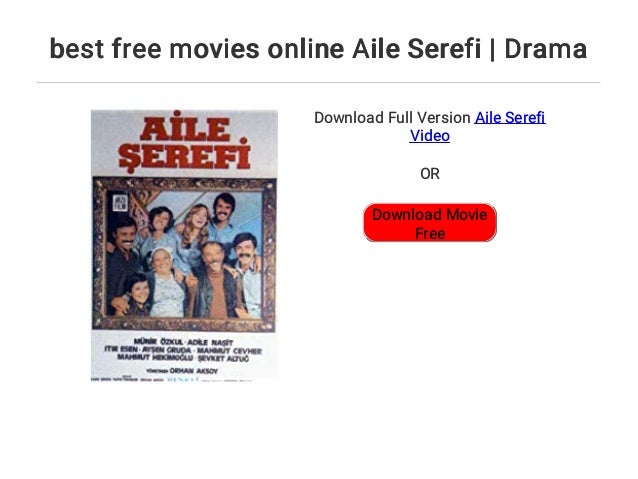 Best Free Movies Online Aile Serefi Drama