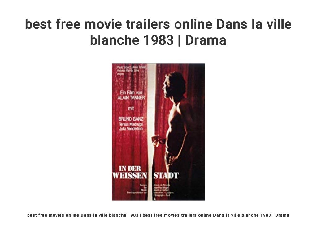 Dans La Ville Blanche Film best free movie trailers online Dans la ville blanche 1983 | Drama