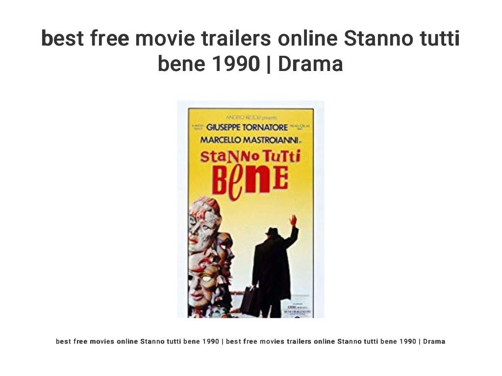 best free movie trailers online Stanno tutti bene 1990 Drama