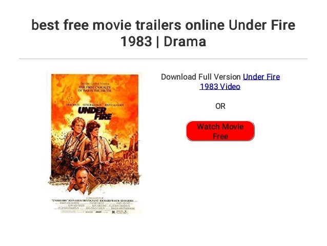 Best Free Movie Trailers Online Under Fire 19 Drama