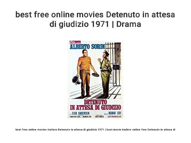 best free online movies Detenuto in attesa di giudizio 1971 | Drama