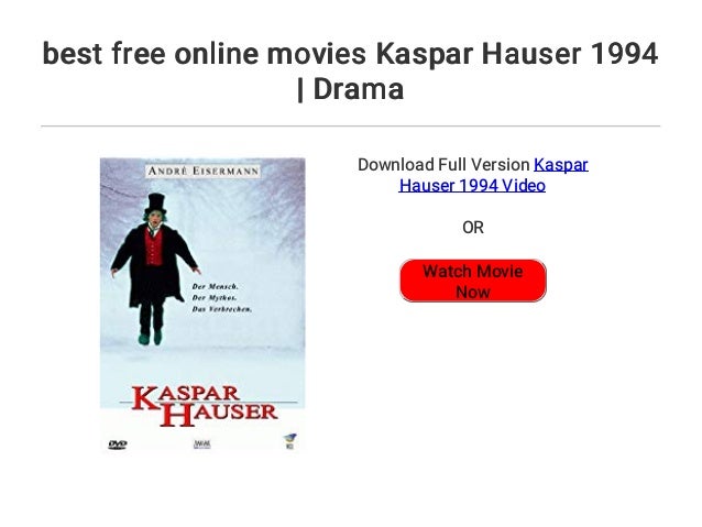 Best Free Online Movies Kaspar Hauser 1994 Drama