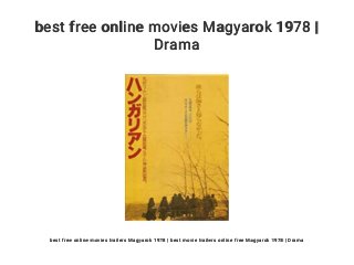 best free online movies Magyarok 1978 |
Drama
best free online movies trailers Magyarok 1978 | best movie trailers online free Magyarok 1978 | Drama
 