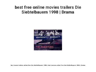 best free online movies trailers Die
Siebtelbauern 1998 | Drama
best movie trailers online free Die Siebtelbauern 1998 | best movies online free Die Siebtelbauern 1998 | Drama
 