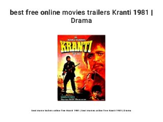 best free online movies trailers Kranti 1981 |
Drama
best movie trailers online free Kranti 1981 | best movies online free Kranti 1981 | Drama
 