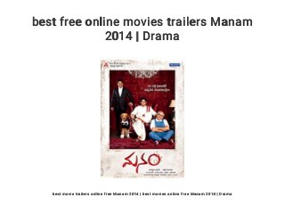 best free online movies trailers Manam
2014 | Drama
best movie trailers online free Manam 2014 | best movies online free Manam 2014 | Drama
 