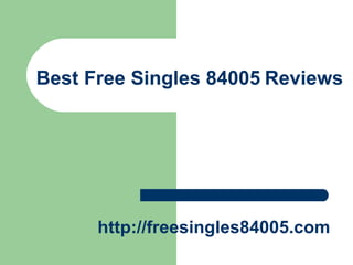 Best Free Singles 84005   Reviews   http://freesingles84005.com   