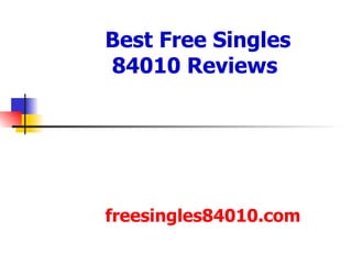 Best Free Singles 84010 Reviews   freesingles84010.com   