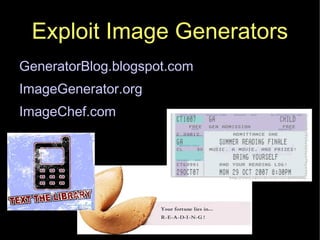 Exploit Image Generators GeneratorBlog.blogspot.com  ImageGenerator.org ImageChef.com 