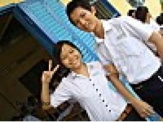 • Dep we di thoi
 