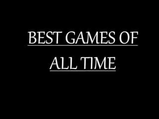 Best games of all time