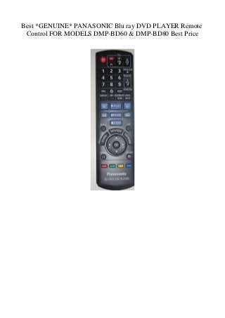 Best *GENUINE* PANASONIC Blu ray DVD PLAYER Remote
Control FOR MODELS DMP-BD60 & DMP-BD80 Best Price
 