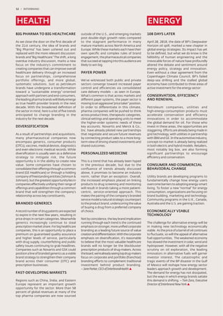52 / INTERBRAND




HEALTH                                                                                                ENERGY
BIG PHARMA TO BIG HEALTHCARE                       outside of the U.S., and emerging markets          108 DAYS LATER
                                                   post double-digit growth rates compared
As we close the door on the ﬁrst decade of         to the stagnant performance in many                April 20, 2010, the date of BP’s Deepwater
the 21st century, the idea of brands and           mature markets across North America and            Horizon oil spill, marked a new chapter in
“Big Pharma” has been ushered out and              Europe. While these markets each have their        global energy strategies. Its impact has yet
replaced with the more relevant discussion:        own speciﬁc and complex rules of brand             to be deﬁned, but what we do know is the
brands and “Big Healthcare.” The shift, a long     engagement, the pharmaceutical companies           fallibility of human engineering and the
overdue industry discussion, marks a new           that succeed at tapping into this audience are     irrevocable forces of nature have profoundly
focus on the industry’s commitment to              likely to win big.                                 altered the debate and sentiment around
creating companies that can improve overall                                                           energy policy, strategy and innovation.
healthcare delivery through an increased           PAYER POWER                                        Even without a clear agreement from the
focus on partnerships, comprehensive                                                                  Copenhagen Climate Council, BP’s failed
portfolio offerings, and more global,              We’ve witnessed both public and private            deep-sea drilling and the stalled global
systematic solutions. Just as petroleum            sectors converge toward increased payer            economy have contributed to three areas of
brands have undergone a transformation             control and efficiencies via consolidated          active investment for the energy sector:
toward a “sustainable energy”-oriented             care delivery models – as seen in Europe.
approach with partners and end-consumers,          What’s common is that across markets and           CONSERVATION, EFFICIENCY
the leading pharma brands will likely emerge       different payer systems, the payer sector is       AND RENEWAL
as true health provider brands in the next         moving to an aggressive “price taker” position.
decade. With the broadened deﬁnition of            In order to differentiate in this climate,         Petroleum companies, utilities and
the sector in mind, here is a list of ﬁve trends   pharma companies will be pushed to think           high-energy-consumption products must
anticipated to change branding in the              across product lines, therapeutic categories,      accelerate conservation and efficiency
industry for the next decade.                      clinical settings and operating units to meet      innovations in order to accommodate
                                                   the higher-order systemic needs of these           the global demand for oil. For those who
DIVERSIFICATION                                    key accounts. Novartis and Merck & Co.,            invest in these areas, the opportunities are
                                                   Inc. have already piloted new partnerships         staggering. Efforts are already being made in
As a result of partnerships and acquisitions,      that negotiate and secure future revenues          grid technology, with utilities in partnership
many pharmaceutical companies now                  by connecting product sales to a more long-        with IBM and GE. In the automotive industry,
encompass generics, consumer products              term view of driving shared investments and        concept-to-market is already being realized
(OTCs), vaccines, medical devices, diagnostics     shared outcomes.                                   in both electric and hybrid models. Retailers,
and even electronic medical records. While                                                            most notably big box, are also forming
diversiﬁcation is usually seen as a defensive      PERSONALIZED MEDICINE                              significant partnerships to encourage
strategy to mitigate risk, the future                                                                 efficiency and conservation.
opportunity is in the ability to create new        This is a trend that has already been hyped
value. Some companies have chosen to               in the previous decade, but due to the             CONSUMER AND COMMERCIAL
consolidate their offerings through a common       confluence of trends already discussed             BEHAVIORAL CHANGE
brand (GE Healthcare) or through a holding         above, it promises to become an industry
company of freestanding entities (Johnson &        norm, rather than an exception. Overall,           Utility brands are developing programs to
Johnson), but the greatest opportunity lies in     the increased emphasis placed on linking           fundamentally change how energy users
companies effectively unifying their range of      products to drug screening and monitoring          overcome barriers to adopting energy-smart
offerings and capabilities through a common        will result in brands taking a more patient-       living. To foster a new “normal” for energy
brand that will strengthen the company’s           centric, service-oriented approach. This           consumption, organizations are focusing on
relationship across key constituents.              makes the pairing of the company’s branded         brand building, marketing and technology.
                                                   service model a natural strategic counterpart      Community programs in the U.K., Canada,
BRANDED GENERICS                                   to the product brand, underscoring the value       Australia and the U.S. are gaining traction.
                                                   of buying a drug from a preferred company
A record number of drug patents are expected       of choice.                                         ECONOMICALLY VIABLE
to expire in the next few years, resulting in                                                         TECHNOLOGY
price drops in certain categories. Meanwhile       Not by coincidence, the key brand implication
generics increasingly continue to steal            running through each trend is the continued        The challenge for alternative energy will be
prescription market share. For big healthcare      emphasis on stronger, more uniﬁed corporate        in making new technology economically
companies, this is an opportunity to place a       branding as a leading future source of value       viable. As the price of a barrel of oil continues
premium on guaranteed quality assurance            creation and differentiation. With the corporate   to ﬂuctuate, so will the appeal of alternative
and higher levels of service, particularly         emphasis on diversiﬁcation, it’s reasonable        fuel opportunities. The weakened economy
with drug supply, counterfeiting and public        to believe that the most valuable healthcare       has slowed the investment in solar, wind and
safety issues continuing to grab headlines.        brands will no longer be the blockbuster           hydropower. However, with all the negative
Companies such as Novartis and GSK could           prescription products of drug-makers. Across       scrutiny on oil exploration, the leading
position a line of branded generics as a viable    the board, we’re already seeing top drug-makers    innovators in alternative fuels will garner
brand strategy to strengthen their company         focus on corporate and portfolio (franchise)       investor interest. The catastrophic and
brand across their consumer (OTC) and              branding efforts to complement traditional         tragic events of the BP disaster in the Gulf
prescription businesses.                           investment behind product branding.                of Mexico will reshape how energy sector
                                                   – Jane Parker, CEO of InterbrandHealth             leaders approach growth and development.
FAST-DEVELOPING MARKETS                                                                               The demand for energy has not dissipated,
                                                                                                      but the ways in which energy brands satiate
Regions such as China, India, and Eastern                                                             this demand is shifting. – Tom Zara, Executive
Europe represent an important growth                                                                  Director of Interbrand New York
opportunity for the sector. More than 50
percent of global revenues at many of the
top pharma companies are now sourced
 