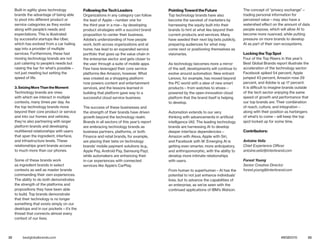 22 23bestglobalbrands.com #BGB2015
Built-in agility gives technology
brands the advantage of being able
to pivot into different product or
service categories as they evolve
along with people’s needs and
expectations. This is illustrated
by successful startups like Uber,
which has evolved from a car hailing
app into a provider of multiple
services. Furthermore, these fast
moving technology brands are not
just catering to people’s needs but
raising the bar for what’s possible—
not just meeting but setting the
speed of life.
3. Seizing More Than the Moment
Technology brands are ones
with which we interact in multiple
contexts, many times per day. As
the top technology brands move
beyond their core product or service
and into our homes and vehicles,
they’re also partnering with larger
platform brands and developing
multitiered relationships with users
that span the ingredient, interface,
and infrastructure levels. These
relationships grant brands access
to much more than our phones.
Some of these brands work
as ingredient brands in select
contexts as well as master brands
commanding their own experiences.
The ability to do both demonstrates
the strength of the platforms and
propositions they have been able
to build. Top brands demonstrate
that their technology is no longer
something that exists simply on our
desktops and in our pockets—it’s the
thread that connects almost every
context of our lives.
Following the Tech Leaders
Organizations in any category can follow
the lead of Apple—number one for
the third year in a row—by developing
product strategies with a succinct brand
proposition to center their business.
Adobe’s understanding of how people
work, both across organizations and at
home, has lead to an expanded service
portfolio that goes up the value chain in
the enterprise sector and gets closer to
the user through a suite of mobile apps.
Few have leveraged their core service
platforms like Amazon, however. What
was created as a shopping platform
now powers content and entertainment
services, and the lessons learned in
building that platform gave way to a
successful cloud service business.
The success of these businesses and
the strength of their brands have driven
growth beyond the technology realm.
Brands in all sectors of this year’s report
are embracing technology brands as
business partners, platforms, or both.
Finance and retail brands, for example,
are placing their bets on technology
brands’ mobile payment solutions (e.g.,
Apple Pay, Android Pay, Samsung Pay),
while automakers are enhancing their
in-car experiences with connected
services like Apple’s CarPlay.
Pointing Toward the Future
Top technology brands have also
become the savviest of marketers by
harnessing the equity built into their
brands to hint at what lies beyond their
current products and services. Many
have seeded their next big bets publicly,
preparing audiences for what may
come next or positioning themselves as
visionaries.
As technology becomes more a mirror
of the self, developments will continue to
evolve around automation. New entrant
Lenovo, for example, has moved beyond
the PC world with a slew of new smart
products—from watches to shoes—
powered by the open-innovation cloud
platform that the brand itself is helping
to develop.
Automation extends to our very
thinking with advancements in artificial
intelligence (AI). The leading technology
brands are harnessing AI to develop
deeper interface dependencies—
Amazon with Alexa, Apple with Siri,
and Facebook with M. Emerging AI is
getting even smarter, more anticipatory,
and anthropomorphic, with the ability to
develop more intimate relationships
with users.
From human to superhuman—AI has the
potential to not just enhance individuals’
lives, but to advance the capabilities of
an enterprise, as we’ve seen with the
continued applications of IBM’s Watson.
The concept of “privacy exchange”—
trading personal information for
perceived value—may also have a
watershed effect on the amount of data
people expose, which will allow AI to
become more nuanced, while putting
pressure on more brands to develop
AI as part of their own ecosystems.
Locking the Top Spot
Four of the Top Risers in this year’s
Best Global Brands report illustrate the
acceleration of the technology sector:
Facebook spiked 54 percent, Apple
jumped 43 percent, Amazon rose 29
percent, and Adobe is up 17 percent.
It is difficult to imagine brands outside
of the tech sector enjoying the same
speed of growth and performance that
our top brands are. Their combination
of reach, culture, and integration –
along with their position as harbingers
of what’s to come – will keep the top
spot locked up for some time.
Contributors:
Antoine Veliz
Chief Experience Officer
antoine.veliz@interbrand.com
Forest Young
Senior Creative Director
forest.young@interbrand.com
 