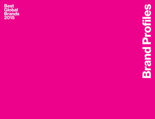 36 37bestglobalbrands.com #BGB2015
Best
Global
Brands
2015
BrandProfiles
 