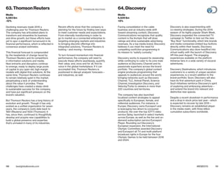 110 111bestglobalbrands.com #BGB2015
Declining revenues made 2015 a
challenging year for Thomson Reuters.
The company has articulated plans to
transform and streamline its business
and drive growth, but these efforts have
yet to spur a significant turnaround in its
financial performance, which is reflected in
consensus analyst estimates.
This financial forecast is compounded
by the headwinds of change faced by
Thomson Reuters and its competitors
in information solutions and media.
New entrants and disruptors continue
to emerge, ready to deploy large pools
of capital to pry open old, high-margin
models with digital-first solutions. At the
same time, Thomson Reuters continues
to remain relatively quiet in the market,
perpetuating a lack of understanding
about the value it provides. These
challenges have created a steep climb
to sustainable success for the company,
and have put significant pressure on the
brand’s valuation.
But Thomson Reuters has a long history of
evolution and growth. Though it has only
existed as a unified organization for seven
years, the company’s roots date back to
1851 (Reuters) and 1934 (Thomson). It
has, since then, continued to thoughtfully
develop and acquire new capabilities to
build a global presence and expertise
that’s unrivaled in many of its industries.
Recent efforts show that the company is
planning for the future by finding new ways
to meet customer needs and expectations.
From internally transforming in order to
go to market as a connected enterprise to
targeting emerging markets and industries
to bringing discrete offerings into
integrated solutions, Thomson Reuters is
looking—and moving—forward.
To turn forward momentum into financial
performance, the company will need to
execute these efforts seamlessly, quantify
their value, and, once and for all, find its
voice in the global marketplace. If it can
accomplish this, Thomson Reuters is
positioned to disrupt analysts’ forecasts—
and industries, as well.
Facing consolidation in the cable
business and an industry-wide shift
toward streaming content, Discovery
Communications recognizes that quality
content is the linchpin that will draw
ratings and drive sustainable advertising
revenues. As a top media brand, Discovery
believes it can meet the need for
compelling nonfiction programming in
its mission to “satisfy curiosity.”
Discovery works to expand its viewership
while continuing to cater to its core male
audience at Discovery Channel and its
passionate superfans across the brand
portfolio. The company’s global content
engine produces programming that
appeals to audiences around the world,
bringing networks such as Discovery
Channel, TLC, Animal Planet, Science
Channel, Investigation Discovery, and
Velocity/Turbo to viewers in more than
220 countries and territories.
The company has also launched
localized content strategies to appeal
specifically to European, female, and
millennial audiences. For instance, in
Europe, Discovery owns Eurosport and
is leveraging two direct-to-consumer
products: the over-the-top (OTT) video
service Dplay, launched in select markets
across Europe, as well as the live and on-
demand subscription service Eurosport
Player. Rounding out Discovery’s
European expansion, the International
Olympic Committee awarded Discovery
and Eurosport all TV and multi-platform
broadcast rights in Europe for the four
Olympic Games to be held between 2018
and 2024.
Discovery is also experimenting with
co-viewing strategies. During the 2015
season of its highly popular Shark Week,
Discovery expanded the connected TV
campaign to Twitter to test out the new
“Buy Now” functionality, which lets brands
and media companies embed buy buttons
directly within their tweets. Discovery
Communications also dove headfirst into
virtual reality with the launch of Discovery
VR this past August. The engaging
experiences available on the platform
immerse fans in a wide variety of visceral
adventures.
Discovery Destinations, which introduces
customers to a variety of unique vacation
experiences, is a recent addition to the
brand portfolio. Soon, Discovery will also
have its first adventure park in China.
Such initiatives reinforce Discovery’s spirit
of exploring and embracing adventure—
and extend the brand into relevant and
distinctive new spaces.
Despite a recent slowdown in performance
and a drop in stock price last year—which
is expected to recover by late 2015—
Discovery remains an established player
in the media realm, with three billion
cumulative subscribers worldwide.
63. Thomson Reuters
Media
6,583 $m
-12%
64. Discovery
Media
6,509 $m
+6%
 