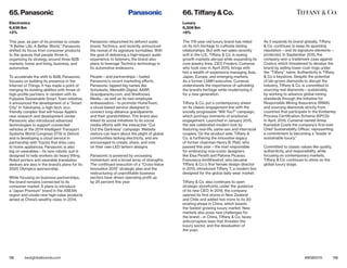 112 113bestglobalbrands.com #BGB2015
This year, as part of its promise to create
“A Better Life, A Better World,” Panasonic
shifted its focus from consumer products
to the spaces that people thrive in,
organizing its strategy around three B2B
markets: home and living, business, and
automotive.
To accelerate the shift to B2B, Panasonic
focuses on building its presence in the
Internet of Things. It has made a point of
merging its existing abilities with those of
high-profile partners. In tandem with its
Fujisawa Sustainable Smart Town initiative,
it announced the development of a “Smart
City” in Yokohama, a high-tech, eco-
friendly complex that will house Apple’s
new research and development center.
Panasonic also introduced advanced
technologies to support connected
vehicles at the 2014 Intelligent Transport
Systems World Congress (ITS) in Detroit
and is developing a cloud service in
partnership with Toyota that links cars
to home appliances. Panasonic is also
big on wearables—its new robotic suit is
designed to help workers do heavy lifting.
Robot porters and wearable translation
devices are also in the brand’s plans for its
2020 Olympics sponsorship.
While focusing on business partnerships,
the brand remains connected to its
consumer market. It plans to introduce
a “Japan Premium” brand in the ASEAN
region and create new high-value products
aimed at China’s wealthy class. In 2014,
Panasonic relaunched its defunct audio
brand, Technics, and recently announced
the revival of its signature turntables. With
the goal of delivering a high-impact audio
experience to listeners, the brand also
plans to leverage Technics technology in
its automotive endeavors.
People—and partnerships—fueled
Panasonic’s recent marketing efforts.
Panasonic tapped big names like
Scholastic, Meredith Digital, AARP,
Grandparents.com, and SheKnows
Media—as well as its own employee
ambassadors—to promote HomeTeam,
a cloud-based service designed to
connect long-distance grandparents
and their grandchildren. The brand also
linked its social initiatives to its social
media efforts with the interactive “Cut
Out the Darkness” campaign. Website
visitors can learn about the plight of global
communities lacking electricity, and are
encouraged to create, share, and vote
on their own LED lantern designs.
Panasonic is powered by unceasing
momentum and a broad array of strengths.
The continued execution of a “Cross-Value
Innovation 2015” strategic plan and the
restructuring of unprofitable business
sectors have driven operating profit up
by 25 percent this year.
The 178-year-old luxury brand has relied
on its rich heritage to cultivate lasting
relationships. But with net sales recently
soft in the U.S., Tiffany & Co. is eyeing
growth markets abroad while expanding its
core jewelry lines. CEO Frederic Cumenal,
who took over in April 2015, brings with
him a wealth of experience managing Asia,
Japan, Europe, and emerging markets.
As a former LVMH executive, Cumenal
understands the importance of upholding
the brand’s heritage while modernizing it
for a new generation.
Tiffany & Co. put a contemporary sheen
on its classic engagement line with the
socially progressive “Will You?” campaign,
which portrays moments of emotional
engagement. Launched in January 2015,
the ads celebrated modern love by
featuring real-life, same-sex and interracial
couples. On the product side, Tiffany &
Co. is furthering the innovative legacy
of former chairman Henry B. Platt, who
passed this year—the man responsible
for embracing now-iconic designers
like Elsa Peretti and Paloma Picasso.
Francesca Amfitheatrof, who became
Tiffany & Co.’s first female design director
in 2013, introduced Tiffany T, a modern line
designed for the global daily wear market.
Tiffany & Co. also continues to open
strategic storefronts, under the guidance
of its new CEO. In 2015, the company
opened its first stores in New Zealand
and Chile and added two more to its 30
existing shops in China, which boasts
the fastest growing luxury market. New
markets also pose new challenges for
the brand—in China, Tiffany & Co. faces
anticorruption laws that threaten the
luxury sector, and the devaluation of
the yuan.
As it expands its brand globally, Tiffany
& Co. continues to keep its sparkling
reputation—and its signature elements—
protected. In September 2015, the
company won a trademark case against
Costco, which threatened to devalue the
brand by selling lower-cost rings under
the “Tiffany” name. Authenticity is Tiffany
& Co.’s keystone. Despite the potential
of lab-grown diamonds to disrupt the
industry, Tiffany & Co. is committed to
sourcing real diamonds—sustainably,
by working to advance global mining
standards through the Initiative for
Responsible Mining Assurance (IRMA)
and sourcing diamonds strictly from
countries that participate in the Kimberley
Process Certification Scheme (KPCS).
In April, 2015, Cumenal named Anisa
Kamadoli Costa the company’s first-ever
Chief Sustainability Officer, representing
a commitment to becoming a “leader in
sustainable luxury.”
Committed to classic values like quality,
authenticity, and responsibility, while
focusing on contemporary markets,
Tiffany & Co. continues to shine on the
global luxury stage.
65. Panasonic
Electronics
6,436 $m
+2%
66. Tiffany & Co.
Luxury
6,306 $m
+6%
 
