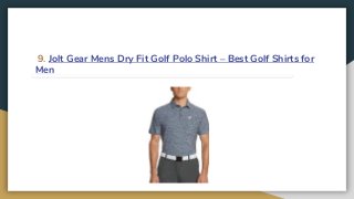 9. Jolt Gear Mens Dry Fit Golf Polo Shirt – Best Golf Shirts for
Men
 