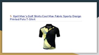 5. Xpril Men’s Golf Shirts Cool Max Fabric Sporty Design
Printed Polo T-Shirt
 