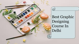 Best Graphic
Designing
Course In
Delhi
 