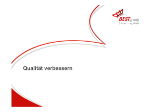 Qualität verbessern
 