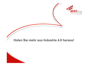 Holen Sie mehr aus Industrie 4.0 heraus!
 