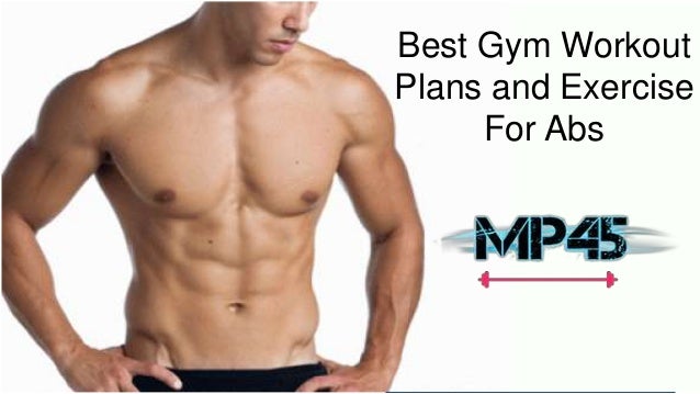 Effective Abs Gym Exercise And Workout Plans For Men