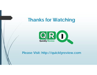 Thanks for Watching
Please Visit: http://quicklyreview.com
 
