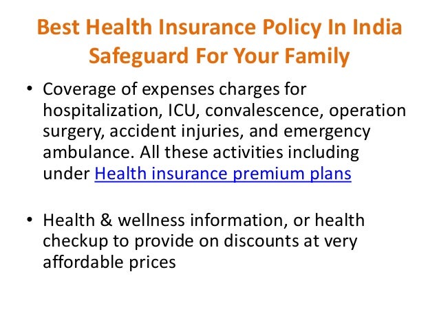 Best health insurance policy in india safeguard for your family ppt