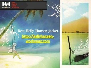 WWW.UNIQUEPLACES.COM
WELCOME
WWW.UNIQUEPLACES.COM
Best Helly Hansen jacket
 