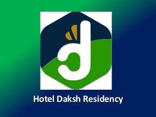 Hotel Daksh Residency
 
