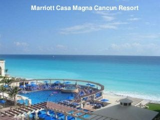 Marriott Casa Magna Cancun Resort

 
