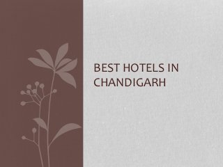 BEST HOTELS IN
CHANDIGARH
 