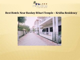 Best Hotels Near Bankey Bihari Temple – Kridha Residency
 