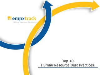 Human Resource Best Practices
Top 10
 