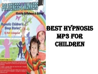 Best Hypnosis
   MP3 For
  Children
 