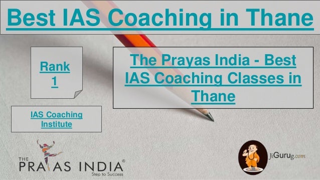Best IAS Coaching in Thane
IAS Coaching
Institute
The Prayas India - Best
IAS Coaching Classes in
Thane
Rank
1
 