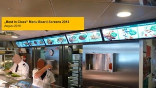 „Best in Class“ Menu Board Screens 2018
August 2018
pilot Screentime GmbH - www.screentime.de 1
 