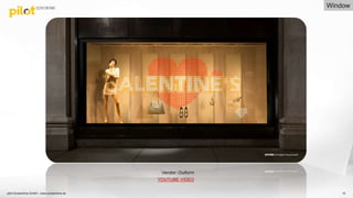 10
Vendor: Outform
Window
YOUTUBE VIDEO
pilot Screentime GmbH - www.screentime.de
 