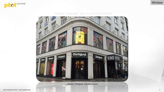 11
Vendor: Desigual, Vienna, Austria
Picture Copyright: pilot Screentime GmbH
Window
pilot Screentime GmbH - www.screentime.de
 