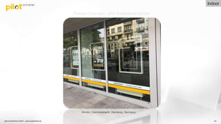pilot Screentime GmbH - www.screentime.de 43
Vendor: Commerzbank, Hamburg, Germany.
Picture Copyright: pilot Screentime GmbH
Indoor
 