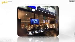 54
Vendor: Gassan Diamonds, Schipol Airport, Amsterdam, Netherlands.
Picture Copyright: pilot Screentime GmbH
Window
pilot Screentime GmbH - www.screentime.de
 