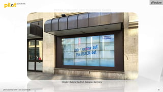 64
Vendor: Galeria Kaufhof, Cologne, Germany
Picture Copyright: pilot Screentime GmbH
Window
pilot Screentime GmbH - www.screentime.de
 