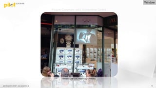 pilot Screentime GmbH - www.screentime.de 74
Vendor: Graf Cox, Hamburg, Germany.
Window
Picture Copyright: pilot Screentime GmbH
 