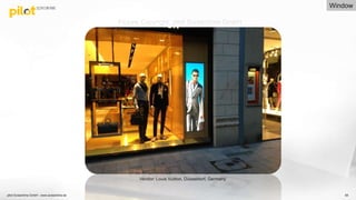 pilot Screentime GmbH - www.screentime.de 85
Vendor: Louis Vuitton, Düsseldorf, Germany
Picture Copyright: pilot Screentime GmbH
Window
 