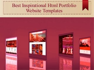 Best Inspirational Html Portfolio
Website Templates
 