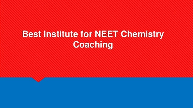 Best Institute for NEET Chemistry
Coaching
 