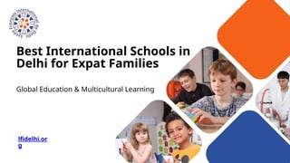 Best International Schools in Delhi for Expat Families | PPTX
